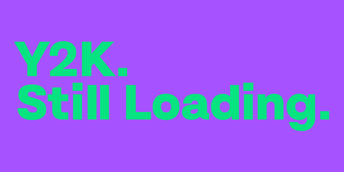 Y2K. Still Loading. Set in Bitec by Mojomox