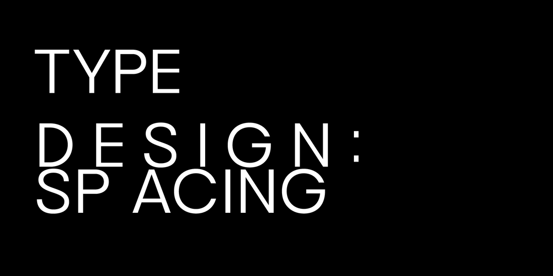 Type Design: Kerning vs. Tracking vs. Leading