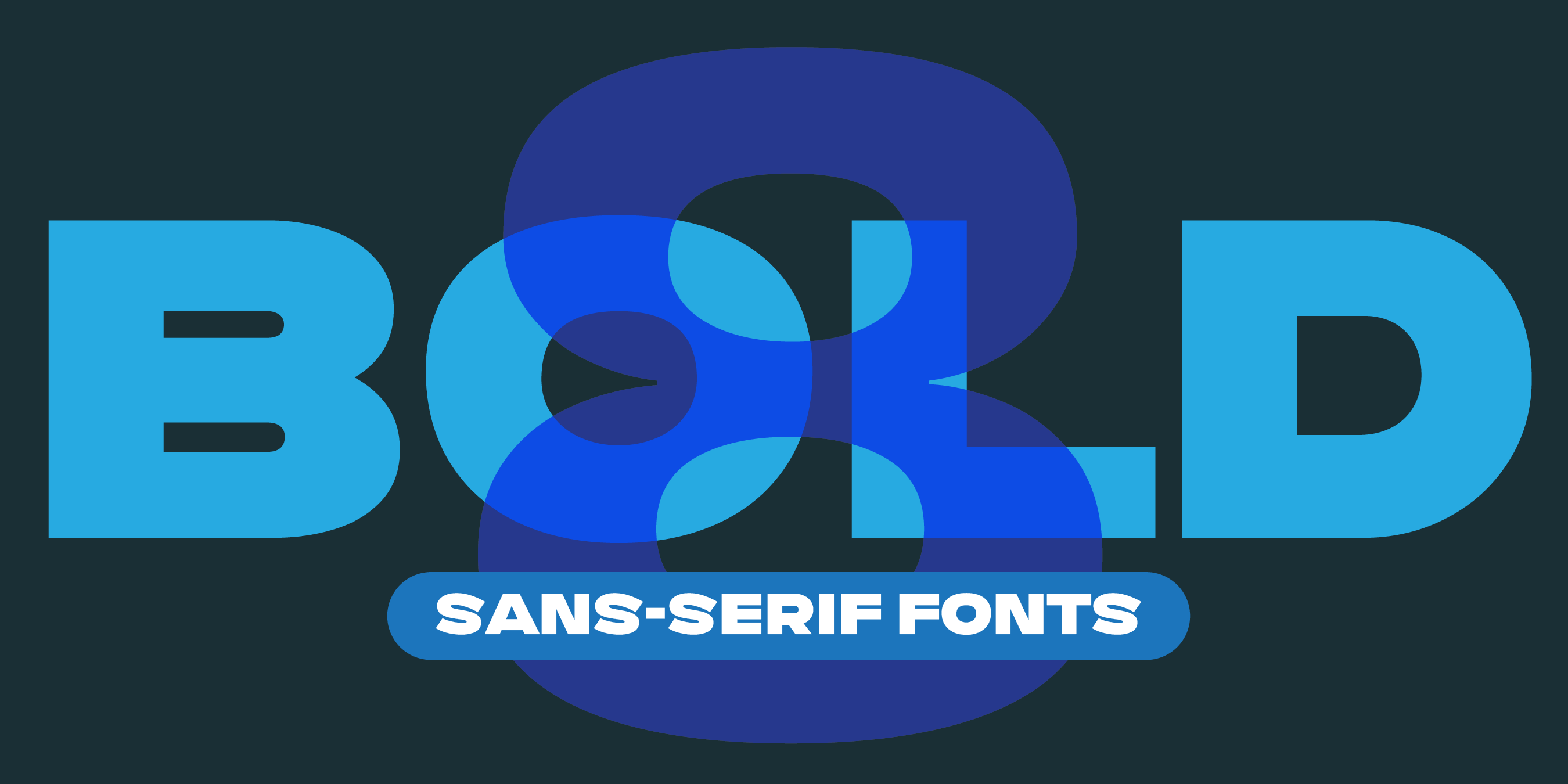 Bold sans-serifs: Not just loud, but expressive