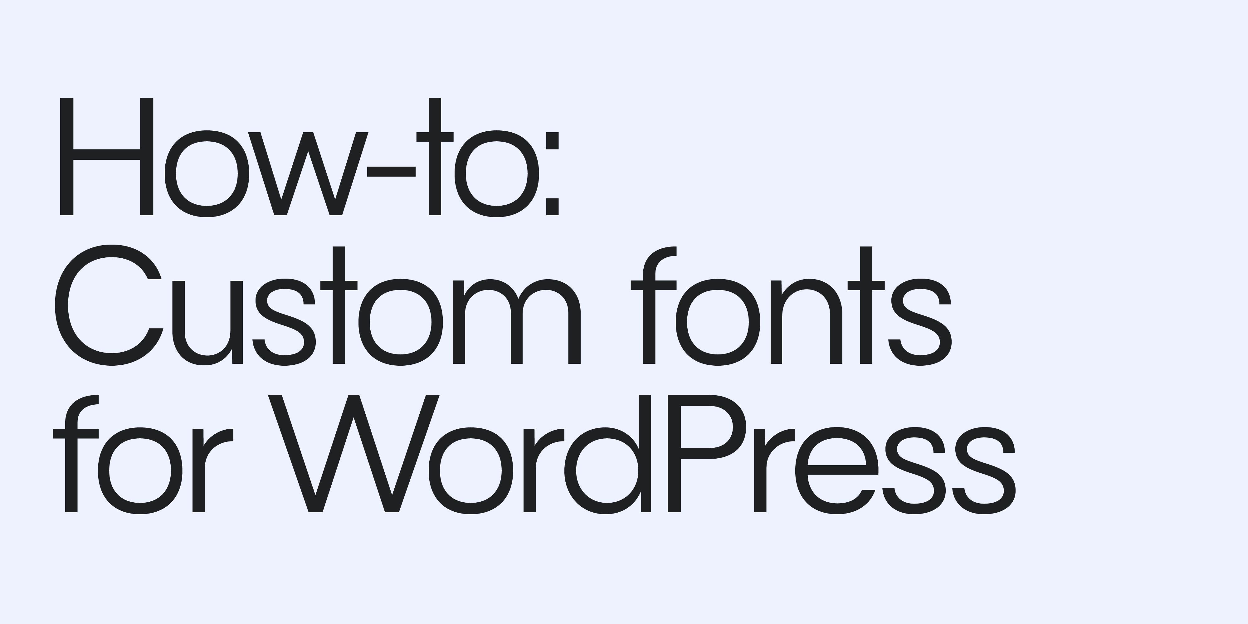 How to install custom fonts in Wordpress – Mojomox