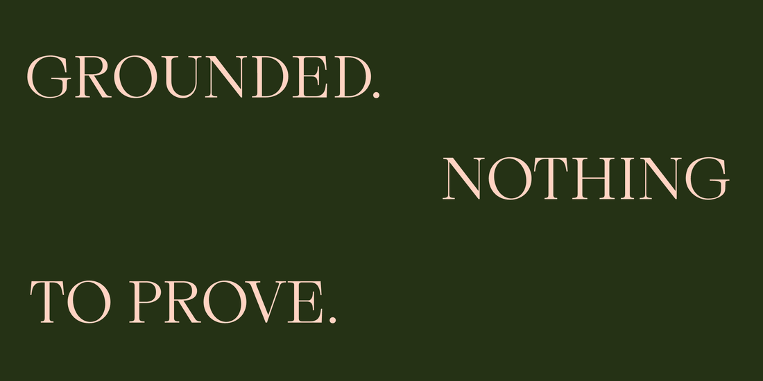 “Grounded. Nothing To Prove.” set in Skay, Cesty, Mod, Lace Rounded, Bauhaus Soft, Goji, a Mojomox font
