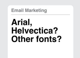 Font fundamentals: What fonts are best for email marketing?