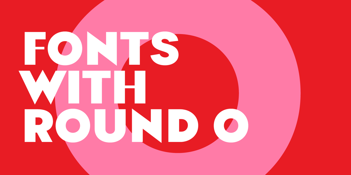 Fonts With Perfectly Round O Shapes (Modern, Geometric, Clean) – Mojomox