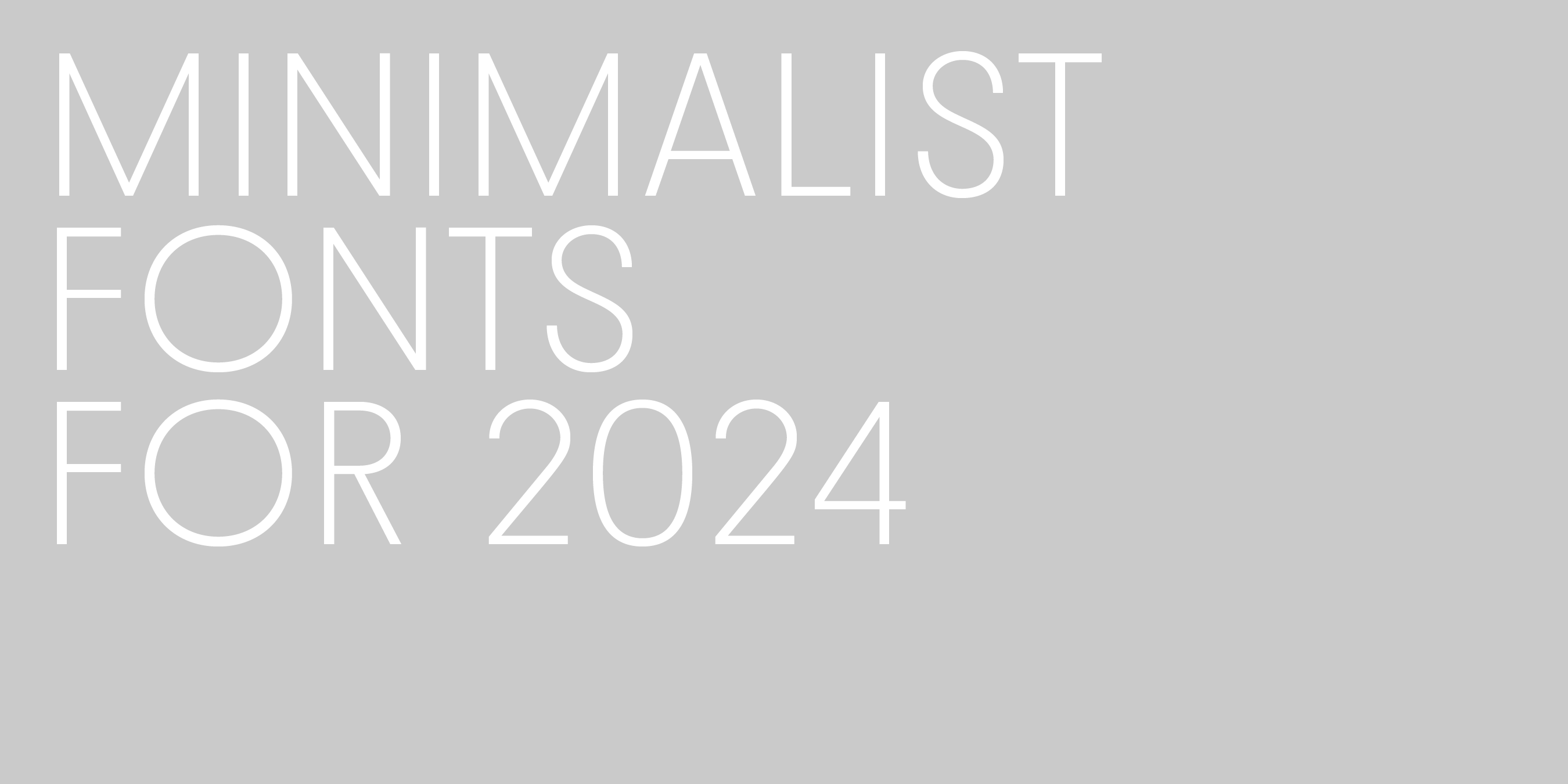 Minimalist fonts for 2024