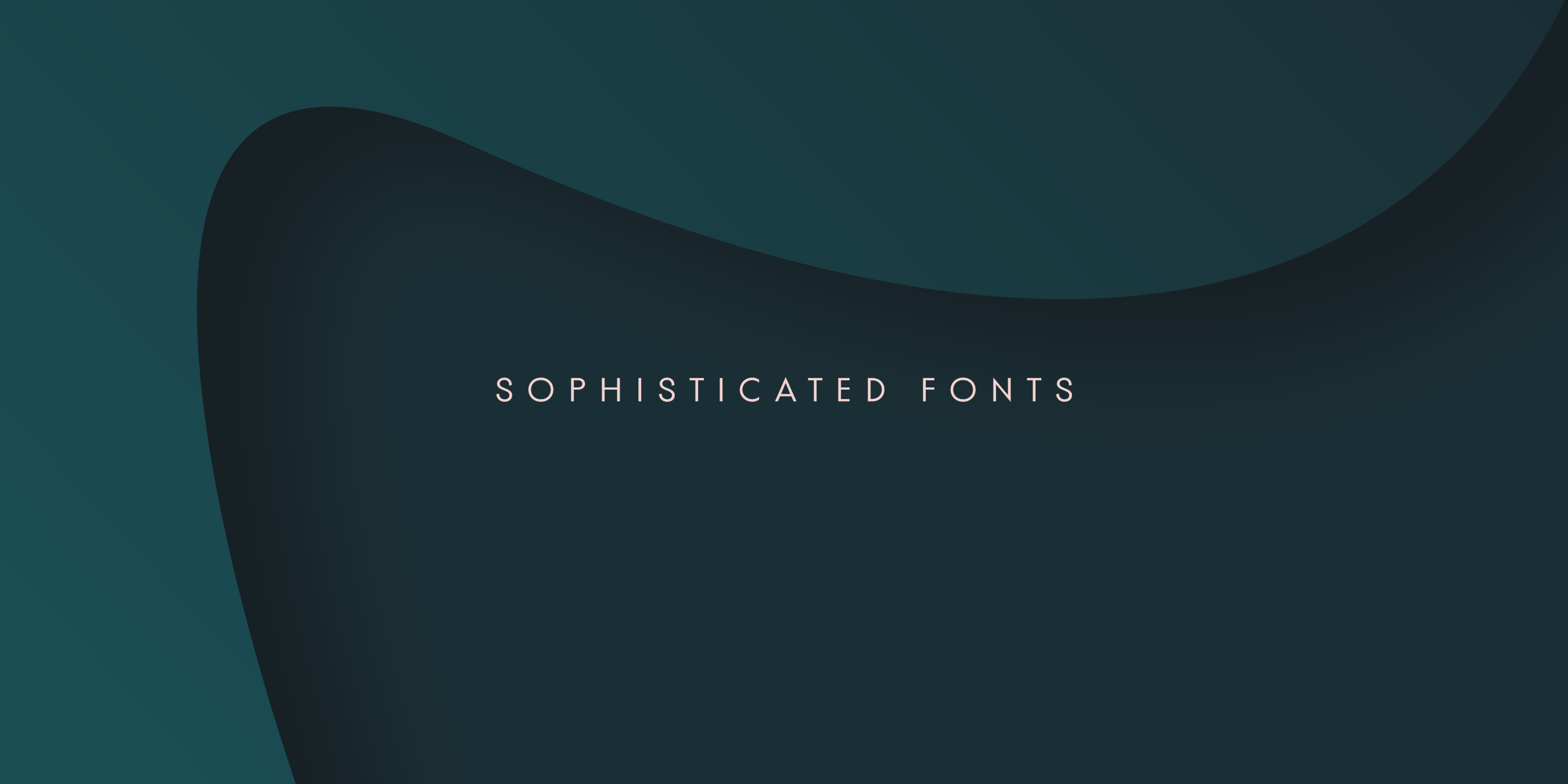 Sophisticated Fonts, A Typography Guide