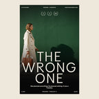 Little River sophisticated font as a film poster title, The Wrong One, with credits and festival laurels