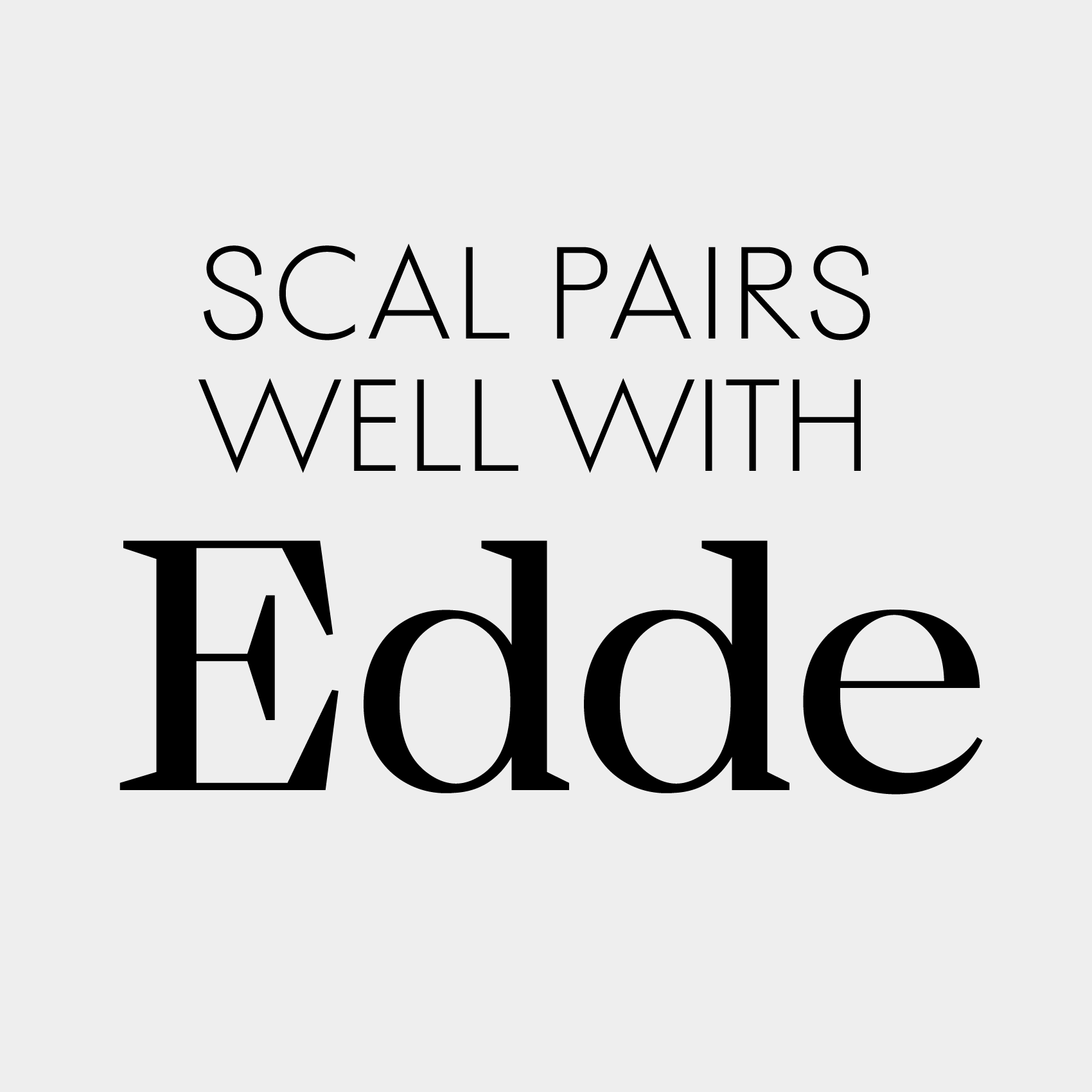 Scal font pairing with Edde, sophisticated serif font