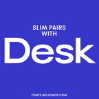 Font pairing 1: Slim with Desk, extended font